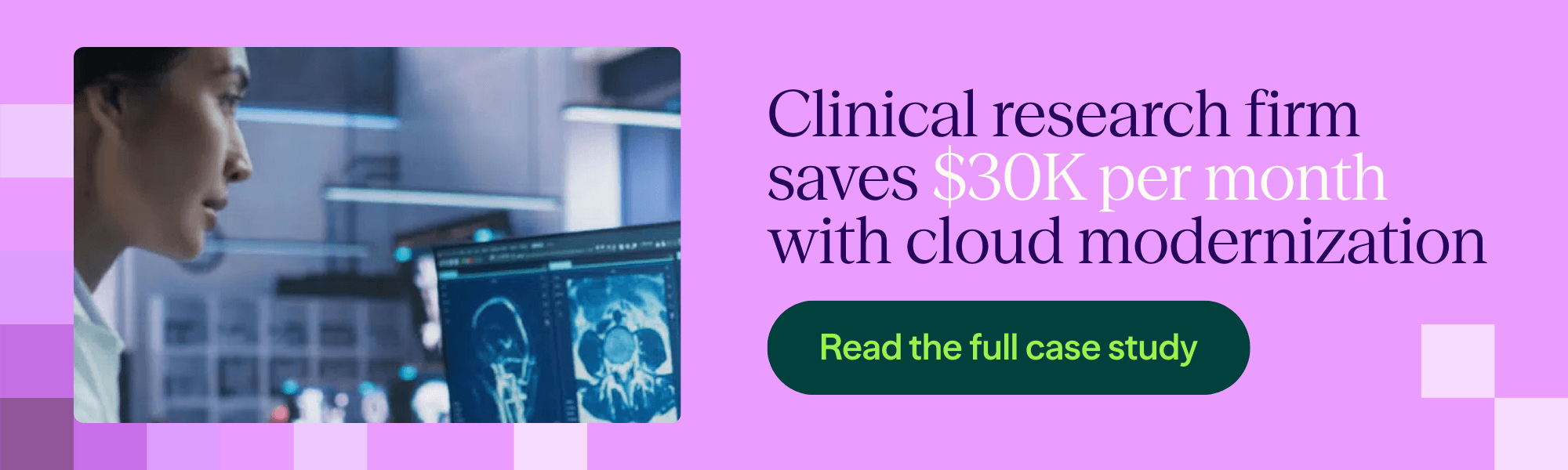 Clinical research firm saves $30K per month with cloud modernization