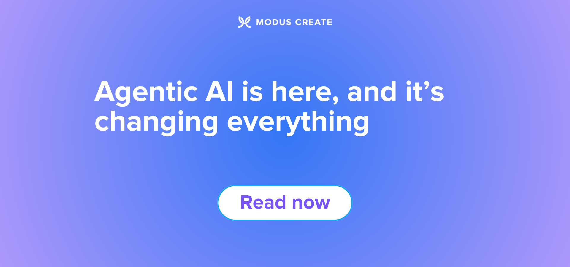 Modus Create_Agentic AI is here_Greg Sterndale